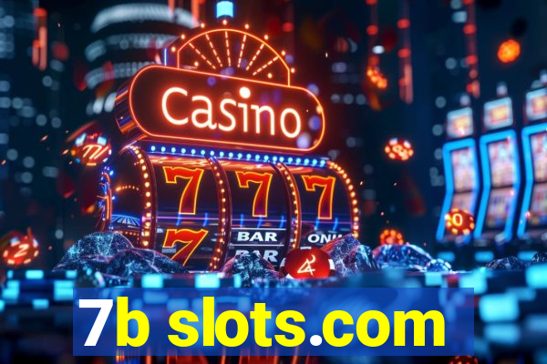 7b slots.com